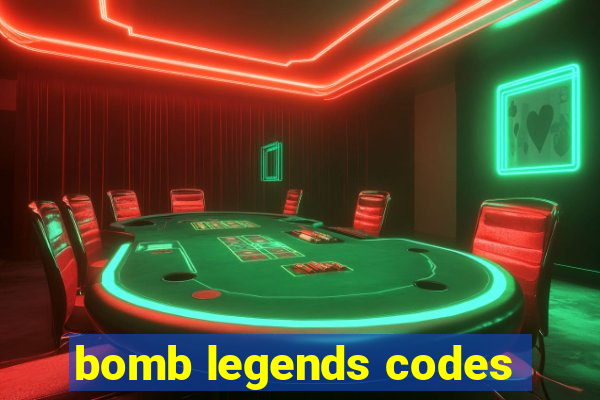 bomb legends codes